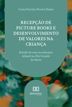 Recepção de picture books e desenvolvimento de valores na criança (eBook, ePUB) - Enéas, Luzia Ferreira Pereira