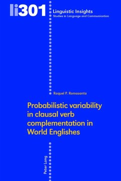 Probabilistic variability in clausal verb complementation in World Englishes (eBook, PDF) - Raquel P. Romasanta, Romasanta