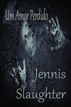 Um Amor Perdido (eBook, ePUB) - Slaughter, Jennis