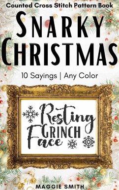 Cover Snarky Christmas Sayings Counted Cross Stitch Pattern Book (eBook, ePUB)
