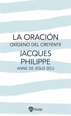 La oración, oxígeno del creyente (eBook, ePUB) - Philippe, Jacques