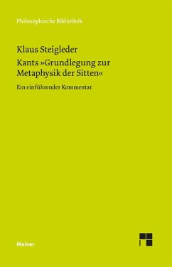 Kants »Grundlegung zur Metaphysik der Sitten« (eBook, PDF) - Steigleder, Klaus