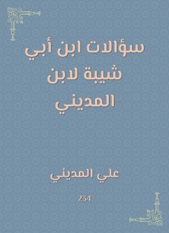 سؤالات ابن أبي شيبة لابن المديني (eBook, ePUB) - المديني, علي