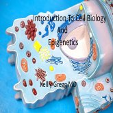 Introduction to Cell Biology and Epigenetics (eBook, ePUB) Introduction to Cell Biology and Epigenetics (eBook, ePUB)