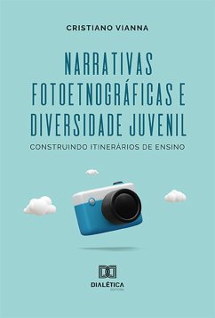 Narrativas fotoetnográficas e diversidade juvenil (eBook, ePUB) - Vianna, Cristiano