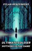 Ultimate Soldier: Nothing is the Same (eBook, ePUB)