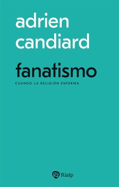 Fanatismo (eBook, ePUB) - Candiard, Adrien