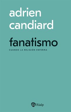 Fanatismo (eBook, ePUB) - Candiard, Adrien