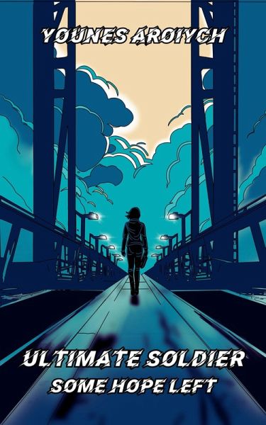 Ultimate Soldier: Some Hope Left (eBook, ePUB) Ultimate Soldier: Some Hope Left (eBook, ePUB)