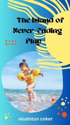 The Island of Never-Ending Play (eBook, ePUB) - Coker, Oludotun