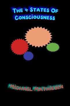 The 4 States of Consciousness (eBook, ePUB) - Mathiesen, Michael