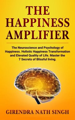 The Happiness Amplifier (Master Personal Development, #2) (eBook, ePUB) - Singh, Girendra Nath