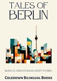 Tales of Berlin: Bilingual German-English Short Stories (eBook, ePUB)