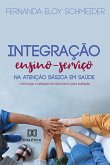 Integração ensino-serviço na Atenção Básica em Saúde (eBook, ePUB)