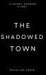 The Shadowed Town (eBook, ePUB) - Bild 1
