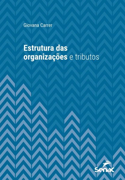 Estrutura das organizações e tributos (eBook, ePUB) Estrutura das organizações e tributos (eBook, ePUB)