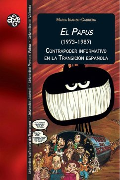 El Papus (1973-1987). Contrapoder informativo en la Transición española (eBook, ePUB) - Iranzo Cabrera, Maria