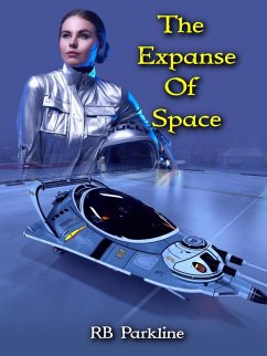 The Expanse Of Space (A Bold New Future, #4) (eBook, ePUB) - Parkline, Rb