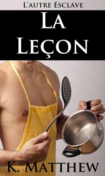 La leçon (L'autre esclave) (eBook, ePUB) La leçon (L'autre esclave) (eBook, ePUB)