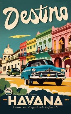 Destino Havana (eBook, ePUB) - de Lafuente, Francisco Angulo