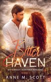 Bitter Haven (Bitterroot Montana Veterans, #1) (eBook, ePUB)