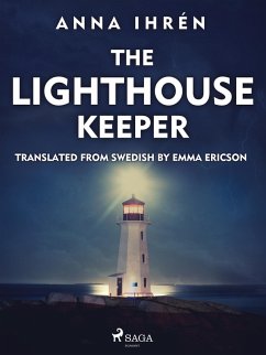 The Lighthouse Keeper (eBook, ePUB) - Ihrén, Anna