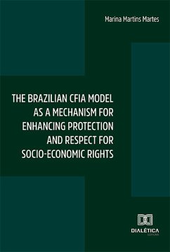 The brazilian CFIA model as a mechanism for enhancing protection and respect for socio-economic rights (eBook, ePUB) - Martes, Marina Martins