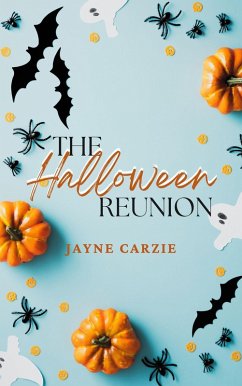 The Halloween Reunion (Small Town Second Chances, #1) (eBook, ePUB) - Carzie, Jayne