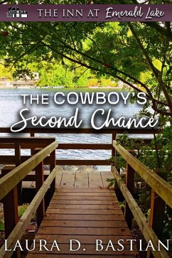 The Cowboy's Second Chance (The Inn at Emerald Lake) (eBook, ePUB) - Bastian, Laura D.