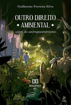 Outro Direito Ambiental (eBook, ePUB) - Silva, Guilherme Ferreira