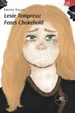 Lexie Tempress: Fears Chokehold (eBook, ePUB)
