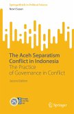 The Aceh Separatism Conflict in Indonesia (eBook, PDF)