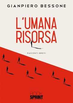 L’umana risorsa (eBook, ePUB) - Bessone, Gianpiero