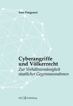Cyberangriffe und Völkerrecht (eBook, ePUB) - Pangrazzi, Sara