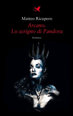 Arcano. Lo scrigno di Pandora (eBook, ePUB) - Ricupero, Matteo