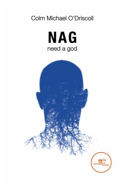 NAG need a god (eBook, ePUB) - Michael O'Driscoll, Colm