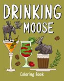 Drinking Moose Coloring Book Drinking Moose Coloring Book