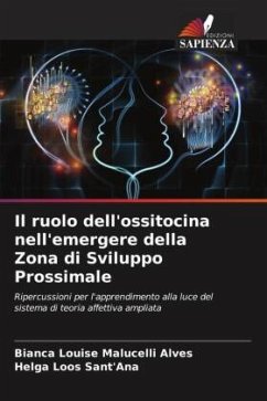 Il ruolo dell'ossitocina nell'emergere della Zona di Sviluppo Prossimale - Alves, Bianca Louise Malucelli;Loos Sant'Ana, Helga