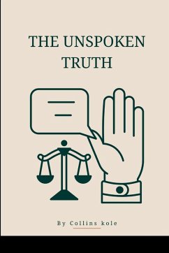 The Unspoken Truth - Collins, Kole