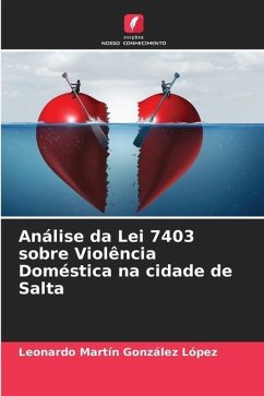 Análise da Lei 7403 sobre Violência Doméstica na cidade de Salta - González López, Leonardo Martín