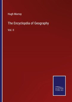 The Encyclopdia of Geography - Murray, Hugh