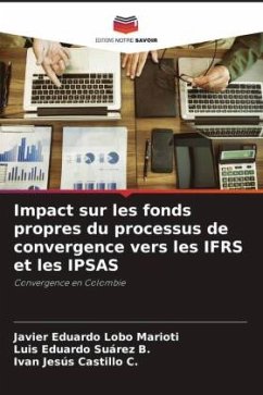 Impact sur les fonds propres du processus de convergence vers les IFRS et les IPSAS - Lobo Marioti, Javier Eduardo;Suárez B., Luis Eduardo;Castillo C., Ivan Jesús