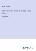 Frank Merriwell's Chase; Or, Exciting Times Afloat
