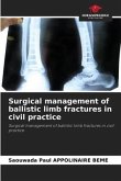 Surgical management of ballistic limb fractures in civil practice