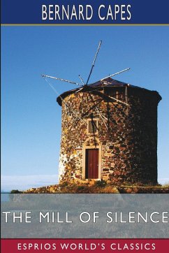 The Mill of Silence (Esprios Classics) - Capes, Bernard