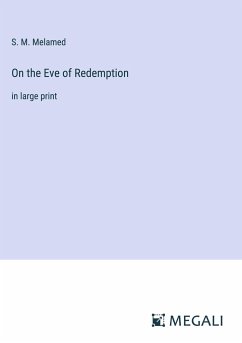 On the Eve of Redemption - Melamed, S. M.