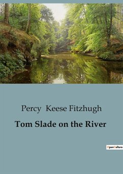 Tom Slade on the River - Keese Fitzhugh, Percy