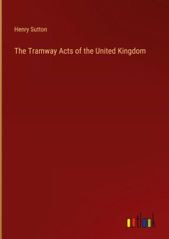 The Tramway Acts of the United Kingdom - Sutton, Henry