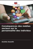 Conséquences des médias sociaux sur la personnalité des individus