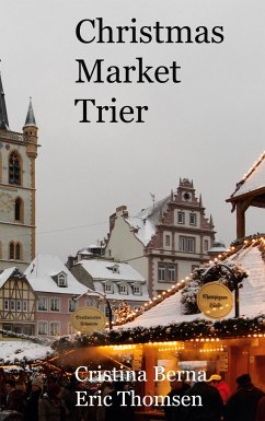 Christmas Market Trier - Berna, Cristina;Thomsen, Eric